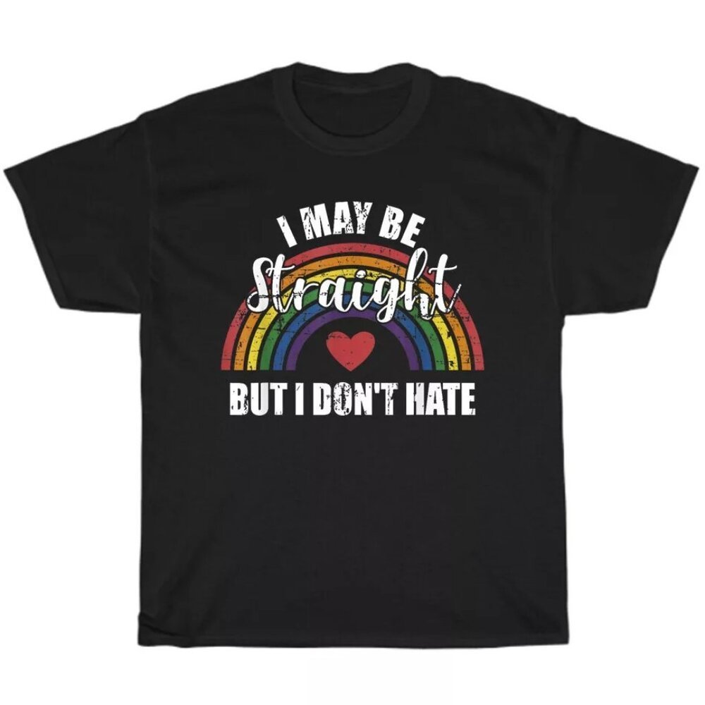 I May Be Straight But Not Hate Rainbow Flag Lgbtq Pride Month Tshirt